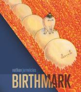 Birthmark di Nathan Jurevicius edito da Koyama Press