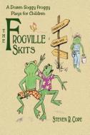 The Frogville Skits di Steven R. Cope edito da Wind Publications
