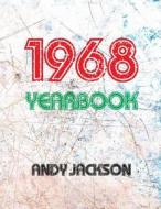 The 1968 Yearbook - UK: Fascinating Book with Lots of Facts and Figures from 1968 - Unique Birthday Present or Anniversary Gift Idea! di Andy Jackson edito da Createspace Independent Publishing Platform