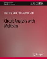 Circuit Analysis with Multisim di Felix Guerrero-Castro, David Baez-Lopez edito da Springer International Publishing