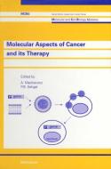 Molecular Aspects of Cancer and its Therapy edito da Birkhäuser Basel
