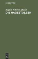 Die Hagestolzen di August Wilhelm Iffland edito da De Gruyter