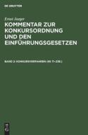 Kommentar zur Konkursordnung und den Einführungsgesetzen, Band 2, Konkursverfahren (§§ 71-238.) di Ernst Jaeger edito da De Gruyter