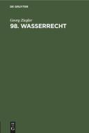 98. Wasserrecht di Georg Ziegler edito da De Gruyter