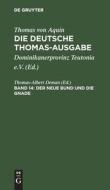 Die deutsche Thomas-Ausgabe, Band 14, Der Neue Bund und die Gnade di Thomas Von Aquin edito da De Gruyter