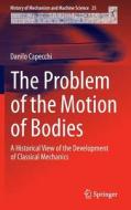 The Problem of the Motion of Bodies di Danilo Capecchi edito da Springer-Verlag GmbH