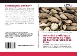 Actividad antifúngica de extractos de hojas de Swinglea Glutinosa Merr di Pavel Peroza Piñeres, Alexander Pérez Cordero, Luis Oviedo Z. edito da EAE
