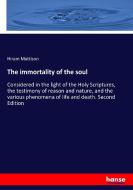 The immortality of the soul di Hiram Mattison edito da hansebooks