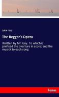 The Beggar's Opera di John Gay edito da hansebooks