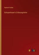 Schopenhauer's Erlösungslehre di Raphael Koeber edito da Outlook Verlag