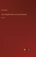 The Complete Works of Count Rumford di Anonymous edito da Outlook Verlag