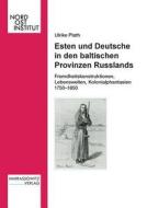 Esten und Deutsche in den baltischen Provinzen Russlands di Ulrike Plath edito da Harrassowitz Verlag