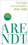 Vorträge und Aufsätze 1930-1941 di Hannah Arendt edito da Piper Verlag GmbH