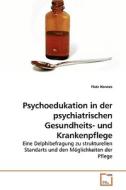 Psychoedukation in der psychiatrischen Gesundheits- und Krankenpflege di Flatz Hannes edito da VDM Verlag