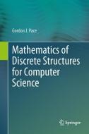 Mathematics of Discrete Structures for Computer Science di Gordon J. Pace edito da Springer-Verlag GmbH