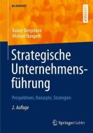 Strategische Unternehmensführung di Rainer Bergmann, Michael Bungert edito da Springer-Verlag GmbH