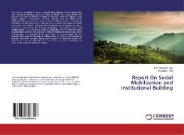 Report On Social Mobilization and Institutional Building di B. K. Hemanth Rao, Anuradha Palla edito da LAP Lambert Academic Publishing