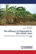 The efficacy of improved in-situ mulch rows di Henry Okolie, Joseph A. Orluchukwu edito da LAP Lambert Academic Publishing
