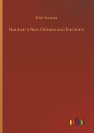 Norman´s New Orleans and Environs di B. M. Norman edito da Outlook Verlag