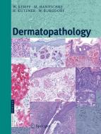 Dermatopathology di Walter H. C. Burgdorf, Markus Hantschke, Werner Kempf, Heinz Kutzner edito da Steinkopff