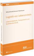 Logistik von Lebensmitteln di Rochus Wallau, Tobias Eckardt, Andrea Niemann-Haberhausen edito da Fachm. Recht u.Wirtschaft