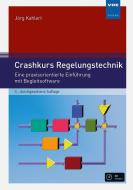Crashkurs Regelungstechnik di Jörg Kahlert edito da Vde Verlag GmbH