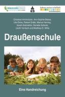 Draußenschule di Christian Armbrüster, Ann-Sophie Bleise, Ute Dicks, Robert Gräfe edito da Schneider Verlag GmbH