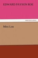 Miss Lou di Edward Payson Roe edito da tredition GmbH