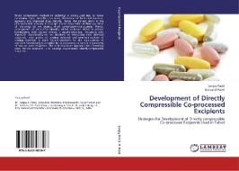 Development of Directly Compressible Co-processed Excipients di Sanjay Patel, Natvarlal Patel edito da LAP Lambert Acad. Publ.