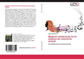 Mujeres mexicanas en la música de concierto actual di Citlalin Ulloa Pizarro edito da EAE