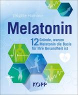 Melatonin di Brigitte Hamann edito da Kopp Verlag