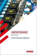 Abitur-Training - Mathematik Anwendungsaufgaben di Eberhard Endres, Bernhard Schmidt edito da Stark Verlag GmbH
