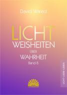 Lichtweisheiten über Wahrheit di David Wared edito da Lichtbewusstsein Verlag