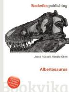 Albertosaurus di Jesse Russell, Ronald Cohn edito da Book On Demand Ltd.