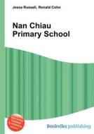 Nan Chiau Primary School edito da Book On Demand Ltd.