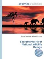 Sacramento River National Wildlife Refuge edito da Book On Demand Ltd.