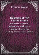 Desmids Of The United States And List Of American Pediastrums With Eleven Hundred Illustrations On Fifty-three Colored Plates di Francis Wolle edito da Book On Demand Ltd.