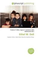 Ethel M. Dell edito da Vdm Publishing House