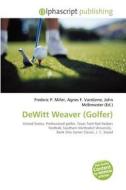 Dewitt Weaver (golfer) edito da Betascript Publishing
