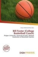 Bill Foster (college Basketball Coach) edito da Dign Press