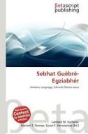 Sebhat Gu Br -Egziabh R edito da Betascript Publishing
