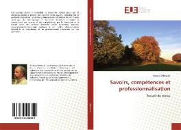 Savoirs, compétences et professionnalisation di Richard Wittorski edito da Éditions universitaires européennes