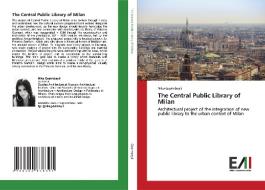The Central Public Library Of Milan di NIKA GASIMBEYLI edito da Lightning Source Uk Ltd