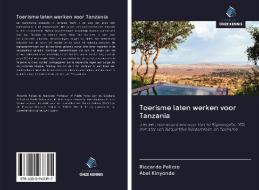 Toerisme laten werken voor Tanzania di Riccardo Pelizzo, Abel Kinyondo edito da AV Akademikerverlag