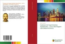 Cadeias de Suprimentos Adaptáveis - Uma abordagem não-determinística di Délvio Venanzi edito da Novas Edições Acadêmicas