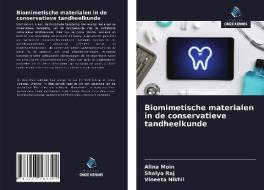Biomimetische materialen in de conservatieve tandheelkunde di Alina Moin, Shalya Raj, Vineeta Nikhil edito da Uitgeverij Onze Kennis