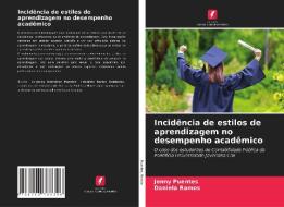 Incidência de estilos de aprendizagem no desempenho acadêmico di Jenny Puentes, Daniela Ramos edito da Edições Nosso Conhecimento