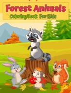 Forest Wildlife Animals Coloring Book For Kids di Rusty Morton edito da Smart Dot Press
