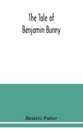 The tale of Benjamin Bunny di Beatrix Potter edito da Alpha Editions