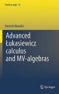 Advanced Lukasiewicz calculus and MV-algebras di D. Mundici edito da Springer-Verlag GmbH
